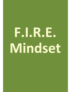 F.I.R.E. Mindset: The Road To Riches