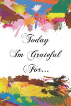 Today I Am Grateful For....: Gratitude Journal